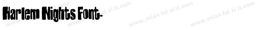 Harlem Nights Font字体转换